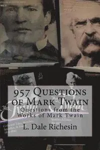 L. Dale Richesin - 957 Questions of Mark Twain: Questions from the Works of Mark Twain, Häftad. Tillgänglighet: Lägg i varukorg