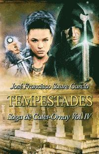 Jose Francisco Sastre Garcia - Tempestades: Saga de Calet-Ornay vol. 4, Häftad. Tillgänglighet: Lägg i varukorg