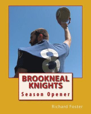 Richard Foster - Brookneal Knights: Season Opener, Häftad. Tillgänglighet: Lägg i varukorg
