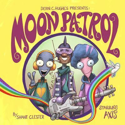 Devin C. Hughes, Shane Clester - Moon Patrol, Häftad. Tillgänglighet: Lägg i varukorg