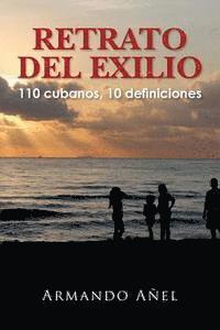 Armando Añel, Neo Club Ediciones - RETRATO DEL EXILIO 110 cubanos, 10 definiciones, Häftad. Tillgänglighet: Lägg i varukorg