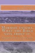 Mormon enigma. What the Bible says about it.: Everything you want to know about Joseph Smith and the book of Mormon