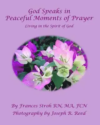 Frances Stroh - God Speaks in Peaceful Moments of Prayer, Häftad. Tillgänglighet: Lägg i varukorg