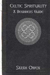 Sarah Owen - Celtic Spirituality, Häftad. Tillgänglighet: Lägg i varukorg