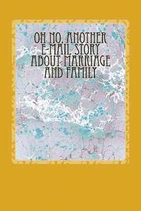 Lewis a. Armstrong, Armstrong - Oh No, another E-mail Story about Marriage and Family, Häftad