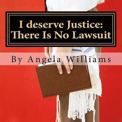 Angela C. Williams - I deserve Justice: There Is No Lawsuit: 1 year Slander clause: Poetry II, Häftad
