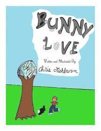 Chris Fishburn - Bunny Love, Häftad. Tillgänglighet: Lägg i varukorg