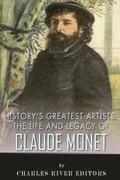 History's Greatest Artists: The Life and Legacy of Claude Monet
