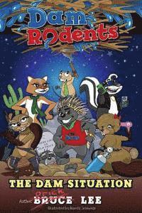 Bruce Lee - Dam Rodents: The Dam Situation, Häftad