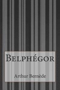 Arthur Bernede - Belphégor, Häftad. Tillgänglighet: Lägg i varukorg