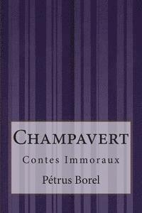 Petrus Borel - Champavert: Contes Immoraux, Häftad. Tillgänglighet: Lägg i varukorg