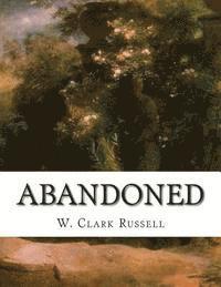 W. Clark Russell - Abandoned, Häftad. Tillgänglighet: Lägg i varukorg