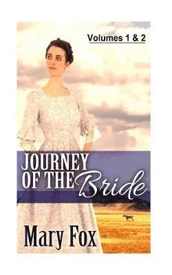 Mary Fox - Journey of The Bride: Volumes 1 & 2, Häftad. Tillgänglighet: Lägg i varukorg