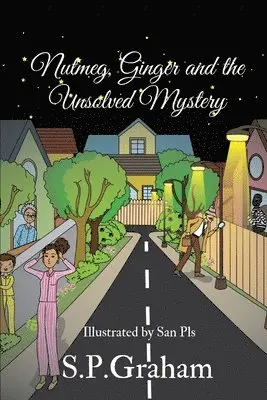 S.P Graham - Nutmeg, Ginger and the Unsolved Mystery, Häftad. Tillgänglighet: Lägg i varukorg