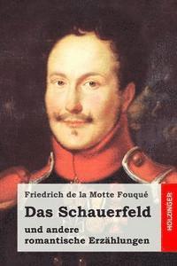 Friedrich de La Motte Fouque - Das Schauerfeld: und andere romantische Erzählungen, Häftad. Tillgänglighet: Lägg i varukorg