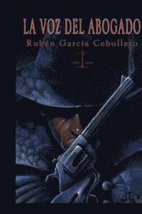 Ruben Garcia Cebollero - La voz del abogado, Häftad. Tillgänglighet: Lägg i varukorg