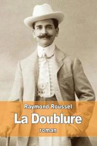 Raymond Roussel - La Doublure, Häftad