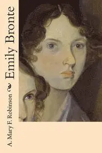 A. Mary F. Robinson - Emily Bronte, Häftad. Tillgänglighet: Lägg i varukorg