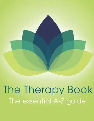 John Board - The Therapy Book: The essential A-Z guide, Häftad. Tillgänglighet: Lägg i varukorg