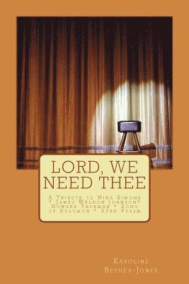 Howard Thurman, James Weldon - Lord, We Need Thee: A Tribute to Nina Simone * James Weldon * Howard Thurman * Song of Solomon, Häftad. Tillgänglighet: Lägg i varukorg