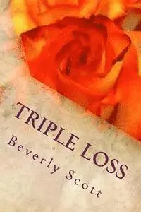 Beverly Scott - Triple Loss, Häftad. Tillgänglighet: Lägg i varukorg