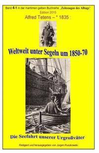 Urheberrecht Verjaehrt Copyright Barred, Juergen Ruszkowski - Weltweit unter Segeln um 1850-70 - Die Seefahrt unserer Urgrossvaeter: Band 4-1 in der maritimen gelben Buchreihe bei Juergen Ruszkowski, Häftad. Tillgänglighet: Lägg i varukorg