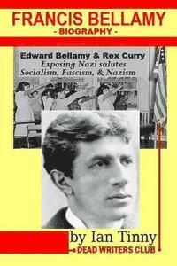 Micky Barnetti, Matt Crypto - Francis Bellamy Biography - Edward Bellamy, Rex Curry exposing Nazi salutes, Socialism, Fascism, Nazism: Pointer Institute, Häftad. Tillgänglighet: Lägg i varukorg
