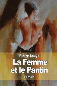Pierre Louÿs - La Femme et le Pantin, Häftad. Tillgänglighet: Lägg i varukorg