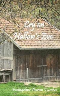 Evangeline Duran Fuentes - Cry on Hallow's Eve, Häftad. Tillgänglighet: Lägg i varukorg