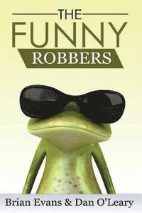 Dan O'Leary, Brian Evans - The Funny Robbers, Häftad. Tillgänglighet: Lägg i varukorg