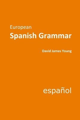 David James Young - European Spanish Grammar, Häftad. Tillgänglighet: Lägg i varukorg
