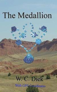 W. C. Dick - The Medalion, Häftad. Tillgänglighet: Lägg i varukorg