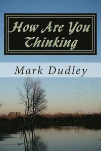Mark Dudley - How Are You Thinking, Häftad. Tillgänglighet: Lägg i varukorg