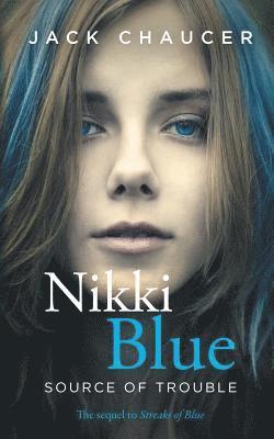 Jack Chaucer - Nikki Blue: Source of Trouble, Häftad. Tillgänglighet: Lägg i varukorg