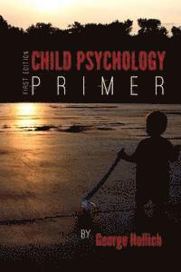 George Hollich - Child Psychology Primer, Häftad. Tillgänglighet: Lägg i varukorg