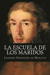 Leandro Fernandez De Moratin, Books - La Escuela de los Maridos, Häftad. Tillgänglighet: Lägg i varukorg