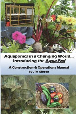 Jim Gibson - Aquaponics in a Changing World... Introducing the Aqua-Pod, Häftad. Tillgänglighet: Lägg i varukorg