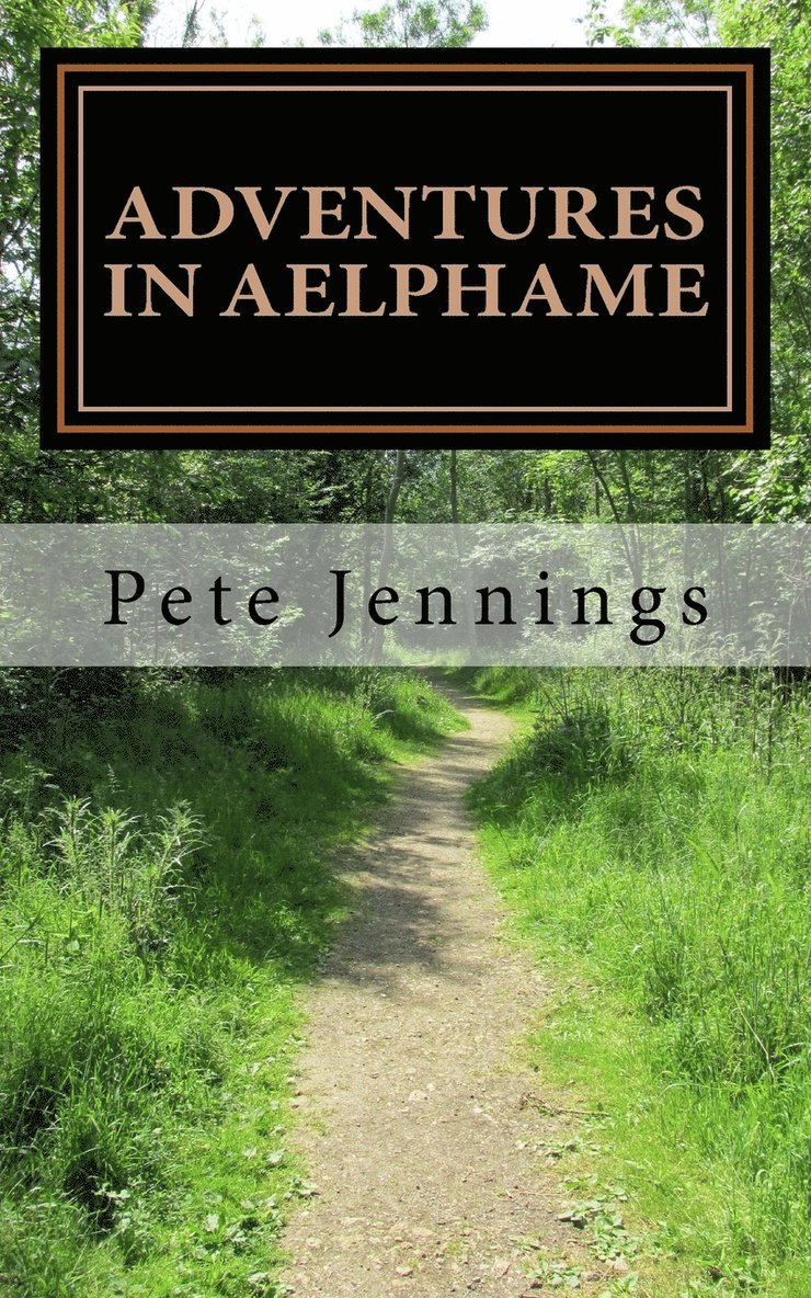 Pete Jennings - Adventures in Aelphame, Häftad. Tillgänglighet: Lägg i varukorg