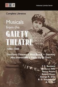 Horance Mills, Henry Pettitt - Musicals from the Gaiety Theatre: 1880-1888: Complete Librettos, Häftad