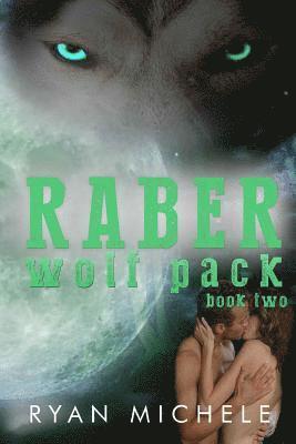 Ryan Michele - Raber Wolf Pack Book Two, Häftad. Tillgänglighet: Lägg i varukorg