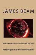 Nibiru Annunaki Illuminati: Wie zijn wij?: Verborgen geheimen onthuld.