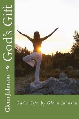 Glenn Johnson - God's Gift by Glenn Johnson, Häftad