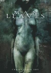 Christopher Shy - Man to Leaves, Häftad. Tillgänglighet: Lägg i varukorg