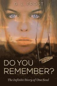 D. L. Frost, Nancy Green - Do You Remember?: The Infinite Story of One Soul, Häftad. Tillgänglighet: Lägg i varukorg
