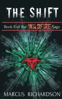 Marcus Richardson - The Shift: Book II of the Wildfire Saga, Häftad. Tillgänglighet: Lägg i varukorg