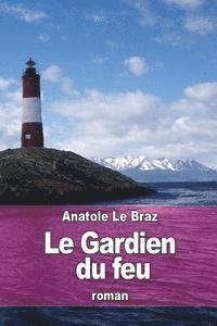 Anatole Le Braz - Le Gardien du feu, Häftad. Tillgänglighet: Lägg i varukorg