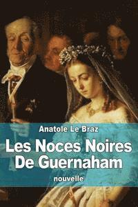 Anatole Le Braz - Les Noces Noires De Guernaham, Häftad. Tillgänglighet: Lägg i varukorg