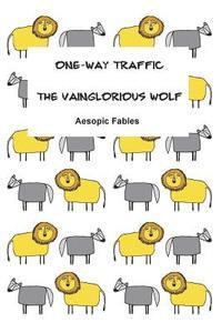 Jeremy Ramsden - The Vainglorious Wolf and One-Way Traffic: Aesopic Fables, Häftad
