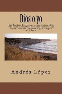 Andres Lopez - Dios o yo, Häftad. Tillgänglighet: Lägg i varukorg