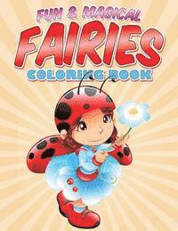 Bowe Packer - Fun & Magical Fairies Coloring Book: Where Fairies Come To Life, Häftad. Tillgänglighet: Lägg i varukorg